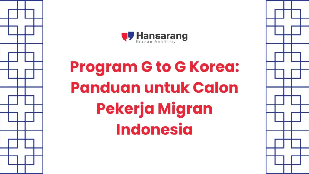 1. Program G to G Korea_ Panduan untuk Calon Pekerja Migran Indonesia