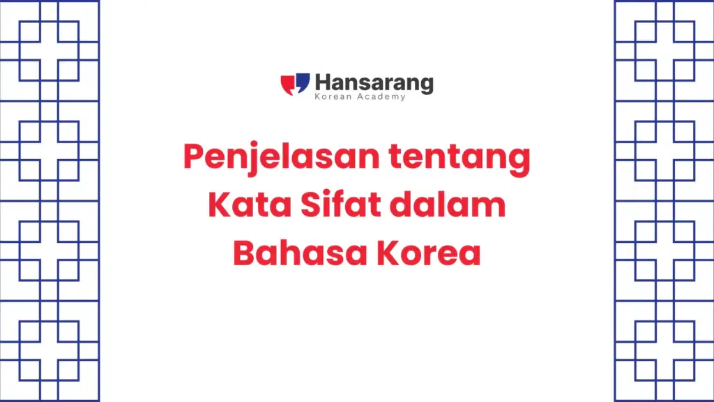 10. Penjelasan tentang Kata Sifat dalam Bahasa Korea