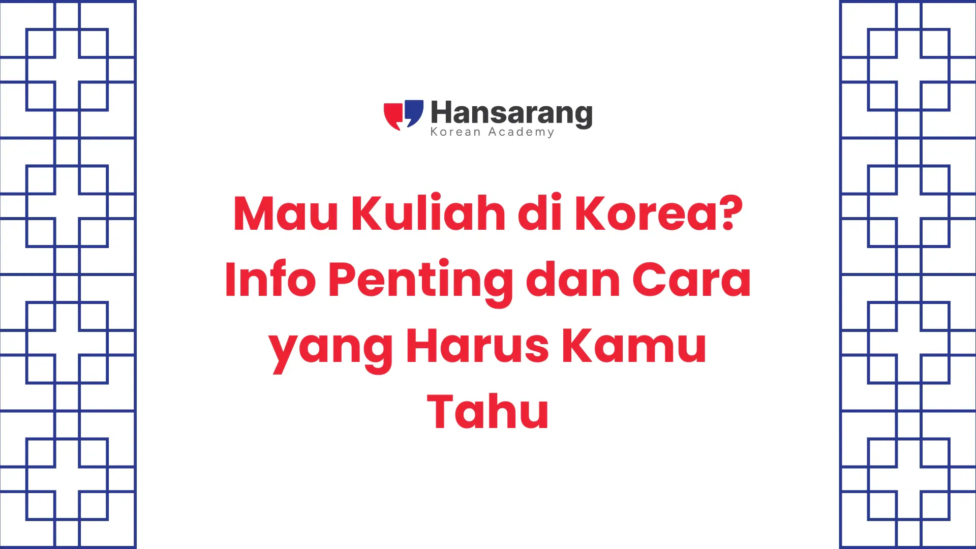 Mau Kuliah di Korea Info Penting dan Cara yang Harus Kamu Tahu