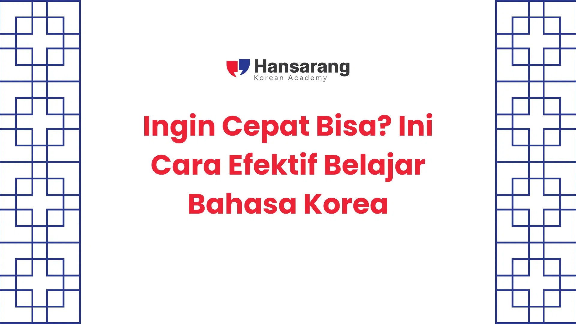 Ingin Cepat Bisa Ini Cara Belajar Bahasa Korea yang efektif