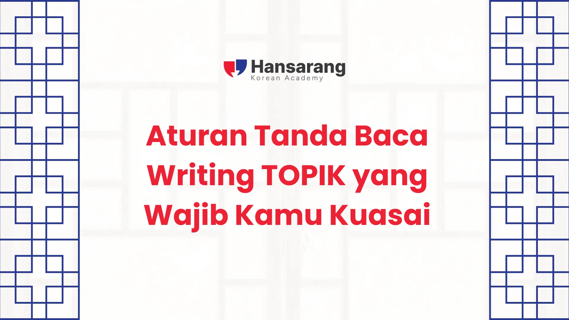 Aturan Tanda Baca Writing TOPIK yang Wajib Kamu Kuasai