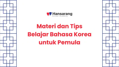 2. Kumpulan Materi dan Tips Belajar Bahasa Korea untuk Pemula