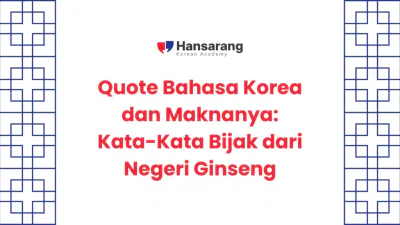 8. Quote Bahasa Korea dan Maknanya
